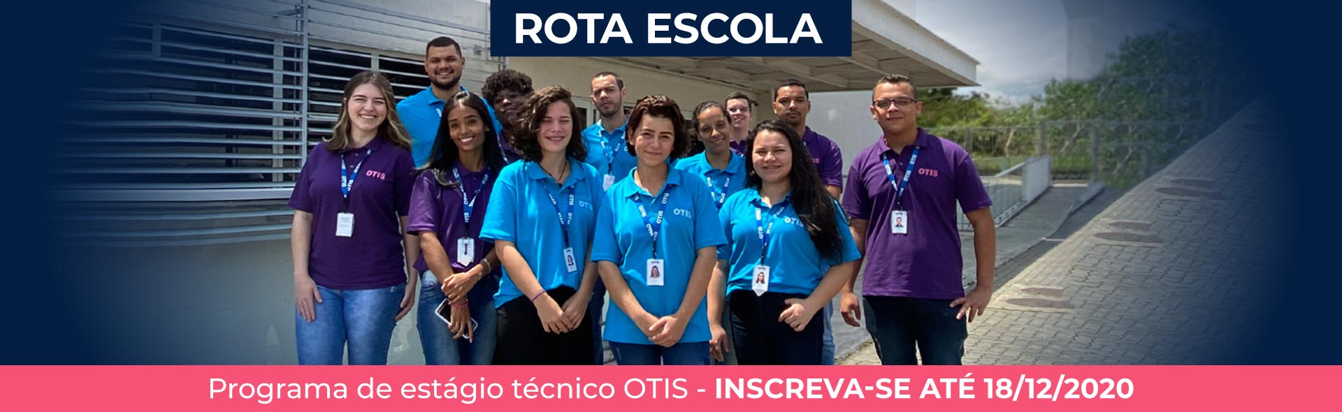 Rota Escola - Programa de est&aacute;gio t&eacute;cnico OTIS - Inscreva-se at&eacute; 18/12/2020