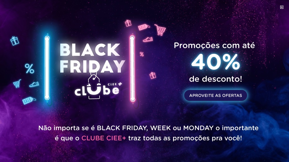 CIEE + oferece ofertas especias na Black Friday