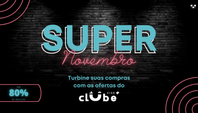 Fundo negro com a frase em destaque Super Novembro e abaixo a frase turbine suas compras com ofertas do clube ciee+